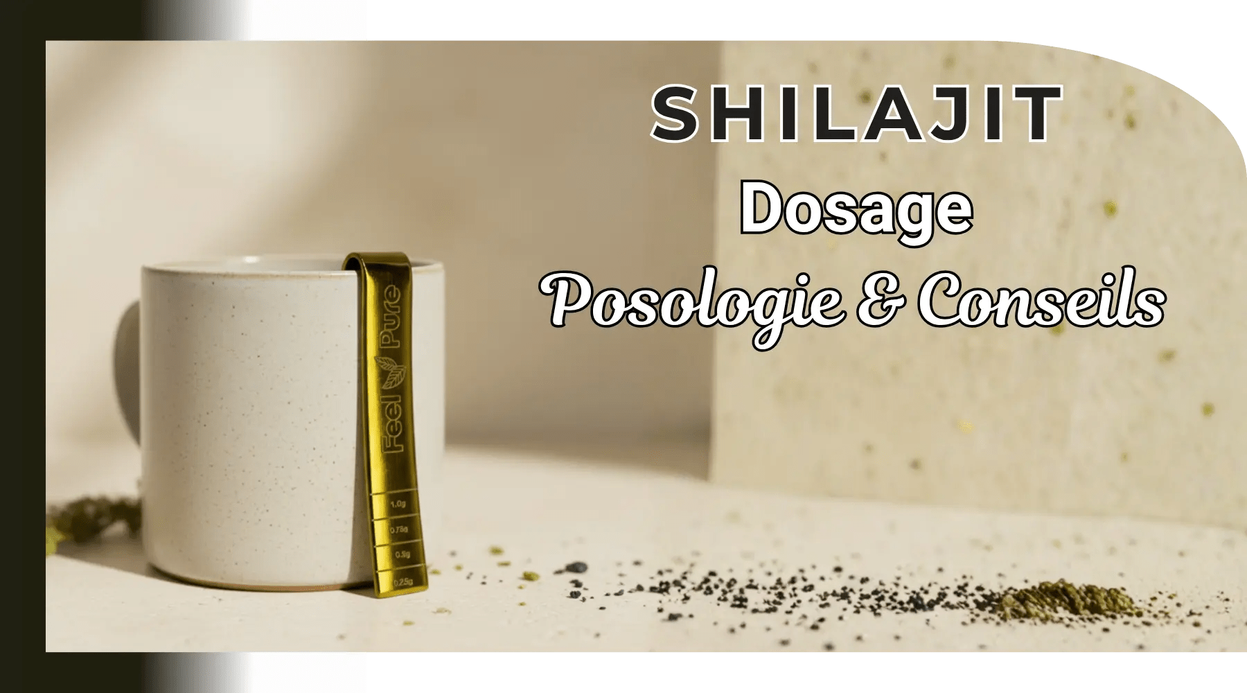 Dosage shilajit : posologie optimale et conseils d'utilisation