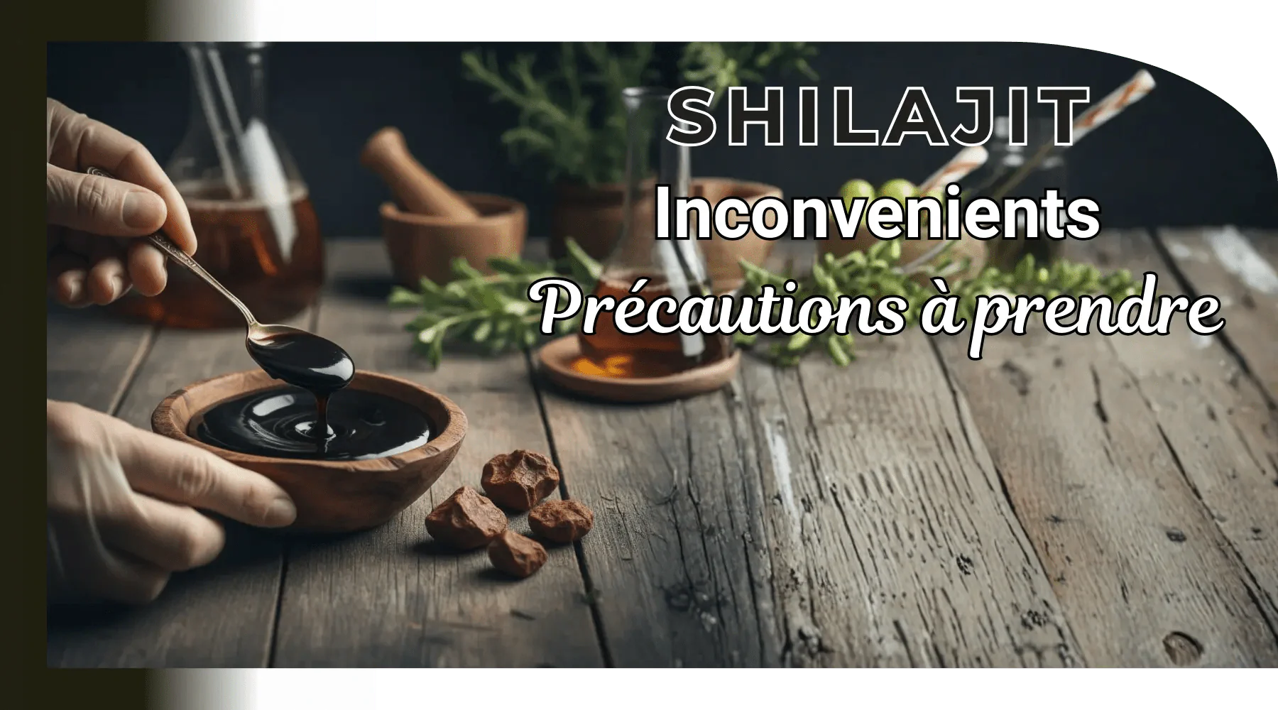 Shilajit : risques réels et précautions indispensables à connaître