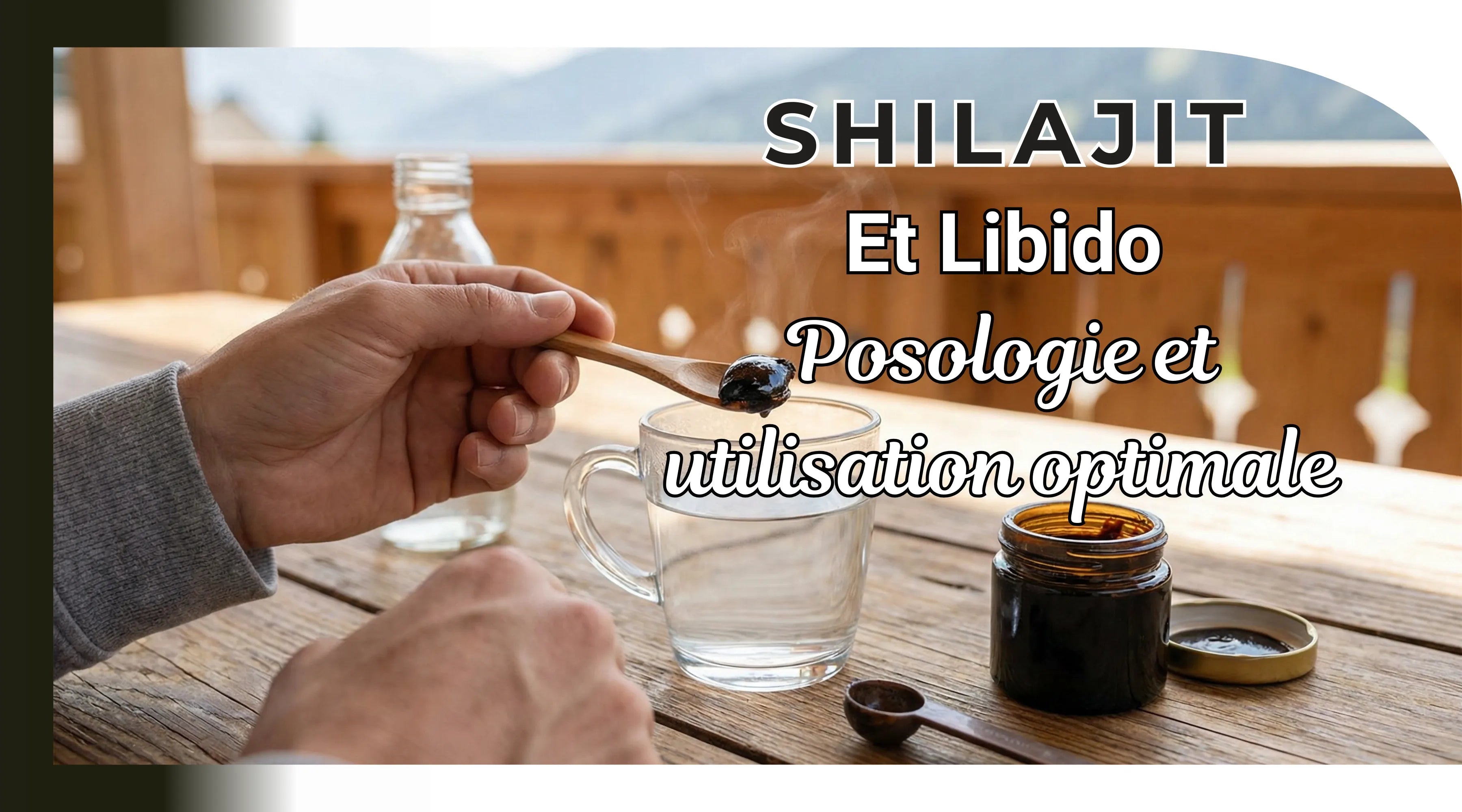 Comment prendre shilajit libido : posologie et utilisation optimale